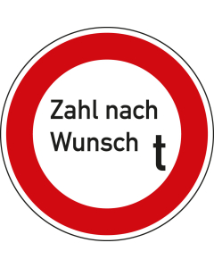 Hauptbild Verkehrszeichen Nr. 262 Verbot für Fahrzeuge mit Gewicht nach Wunsch, Aluminium reflektierend RA1, Ø 600 mm