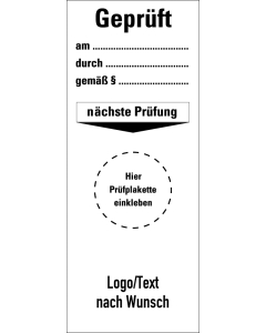 Grundplakette Geprüft am... durch…, mit Text oder Logo nach Wunsch, Standardfolie, 40 x 100 mm, 5 St./Bogen