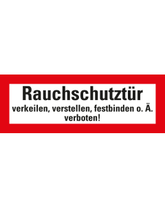 Feuerwehrschild: Rauchschutztür verkeilen, verstellen [...] verboten, weiß-rot, DIN 4066, Folie selbstklebend, 210 mm x 74 mm, 1 Stück