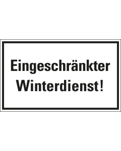 Hinweisschild: Eingeschränkter Winterdienst!, weiß-schwarz, Kunststoff, 300 x 200 mm, 1 Stück