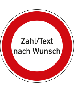 Verkehrszeichen-Nr. 262, Verbot für Fahrzeuge, Zahl/Text nach Wunsch, Aluminium reflektierend RA0, Ø 600 mm, 1 Stück