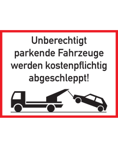 Verkehrzeichen: Unberechtigt parkende Fahrzeuge [...], Aluminium, 400 x 300 mm, 1 Stück