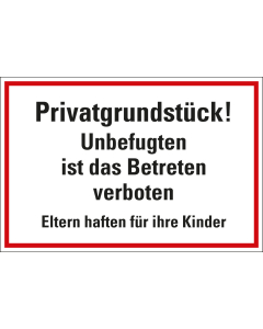 Hinweisschild: Privatgrundstück! Unbefugten ist das Betreten [...], Aluminium, 350 x 250 mm, 1 Stück