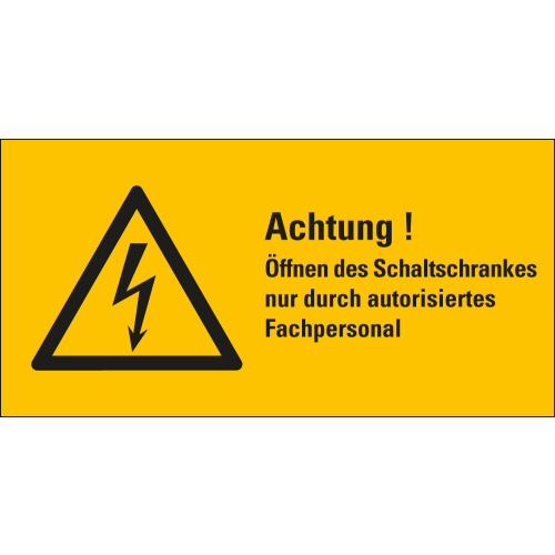 Warnschild: Achtung! Öffnen des Schaltschrankes nur durch autorisiertes Fachpersonal, Blitzpfeil, gelb-schwarz Warnschild: Achtung! Öffnen des Schaltschrankes nur durch autorisiertes Fachpersonal, Blitzpfeil, gelb-schwarz