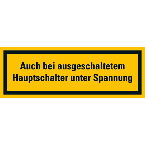 Warnschild: Auch bei ausgeschaltetem Hauptschalter unter Spannung, schwarz-gelb, praxisbewährt, Folie selbstklebend, 105 mm x 37 mm, 1 Stück