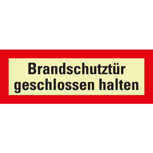 Permalight Power Feuerwehrschild: Brandschutztür geschlossen halten, verschiedene Materialien und Größen