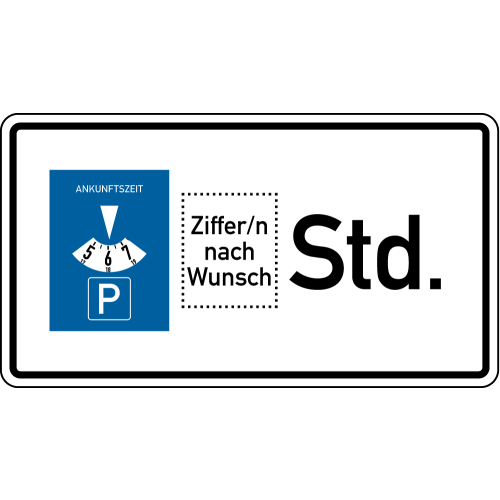 Hauptbild Parkplatzschild: Parkdauer in Stunden nach Wunsch, Aluminium reflektierend RA1, 600 x 330 mm