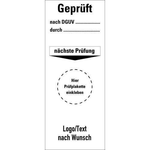 Grundplakette Prüfung gemäß §…, mit Text oder Logo nach Wunsch, Standardfolie, 40 x 100 mm, 5 St./Bogen