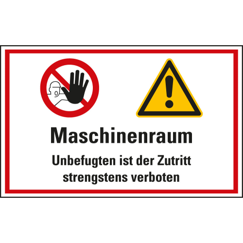 Hinweisschild: Maschinenraum, Unbefugten ist der Zutritt strengstens verboten, Warn- und Verbotspiktogramm