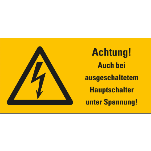 Warnschild: Achtung! Auch bei ausgeschaltetem Hauptschalter unter Spannung, Blitzpfeil, Rechteck, gelb-schwarz