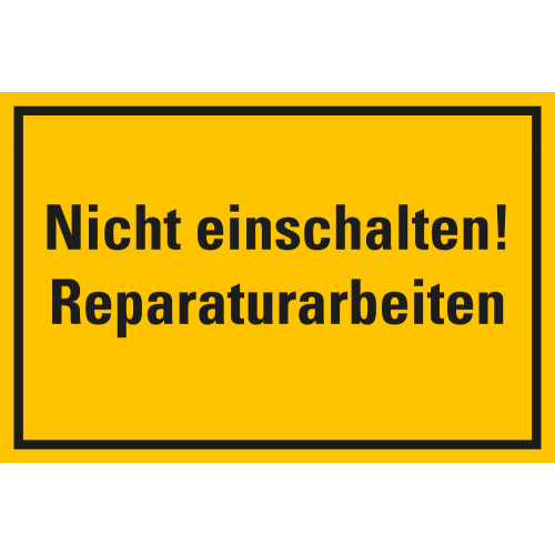 Warnschild: Nicht einschalten! Reparaturarbeiten, Magnetfolie oder Kunststoff, zwei Größen, nur als Einzelstück
