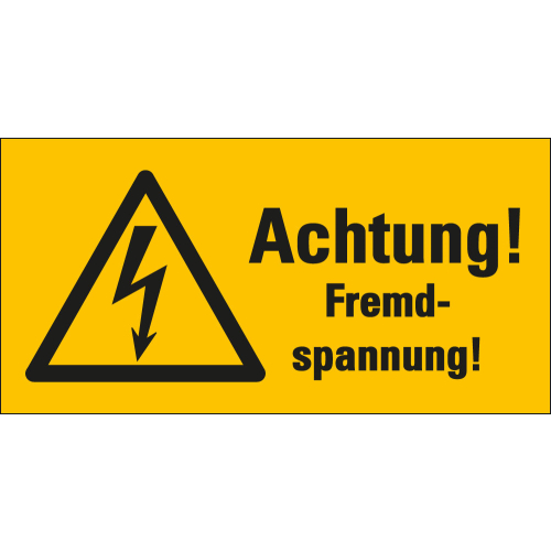 Warnschild: Achtung! Fremdspannung!, Blitzpfeil, gelb-schwarz Warnschild: Achtung! Fremdspannung!, Blitzpfeil, gelb-schwarz