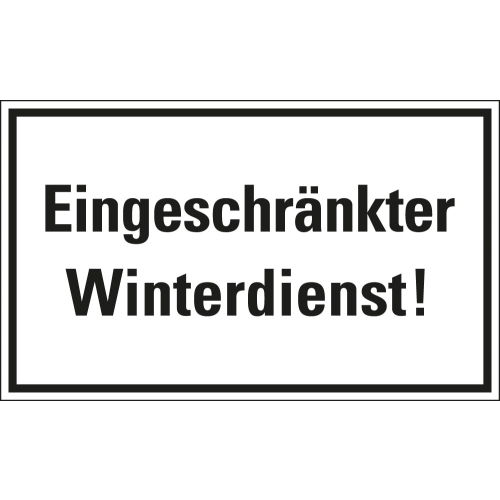 Hinweisschild: Eingeschränkter Winterdienst!, weiß-schwarz, Kunststoff, 300 x 200 mm, 1 Stück