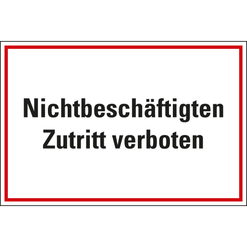 Hinweisschild: Nichtbeschäftigten Zutritt verboten, Kunststoff, 300 x 200 mm, 1 Stück
