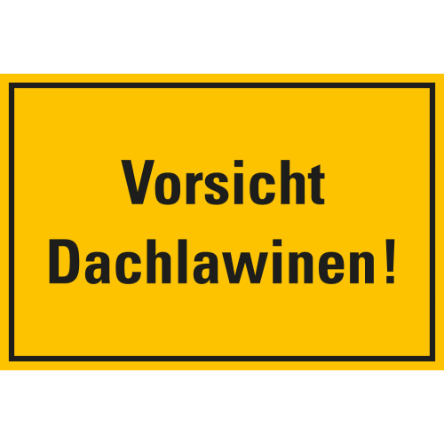 Hinweisschild: Vorsicht Dachlawinen!, gelb-schwarz, Kunststoff, 300 x 200 mm, 1 Stück Hinweisschild: Vorsicht Dachlawinen!, gelb-schwarz, Kunststoff, 300 x 200 mm, 1 Stück