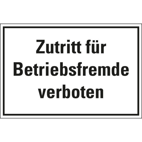Hinweisschild: Zutritt für Betriebsfremde verboten, weiß-schwarz, Kunststoff, 400 x 300 mm, 1 Stück Hinweisschild: Zutritt für Betriebsfremde verboten, weiß-schwarz, Kunststoff, 400 x 300 mm, 1 Stück