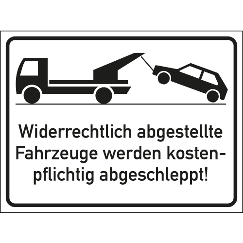 Parkverbotsschild: Widerrechtlich abgestellte Fahrzeuge werden [...], Aluminium reflektierend, 600 x 450 mm, 1 Stück