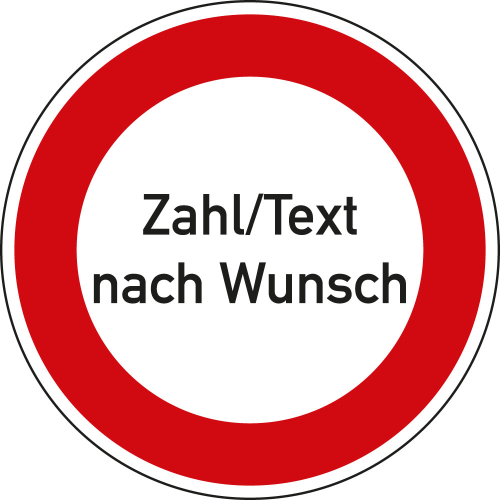 Verkehrszeichen-Nr. 262, Verbot für Fahrzeuge, Zahl/Text nach Wunsch, Aluminium reflektierend RA0, Ø 600 mm, 1 Stück