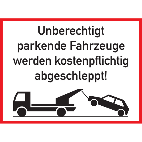 Verkehrzeichen: Unberechtigt parkende Fahrzeuge [...], Aluminium, 400 x 300 mm, 1 Stück