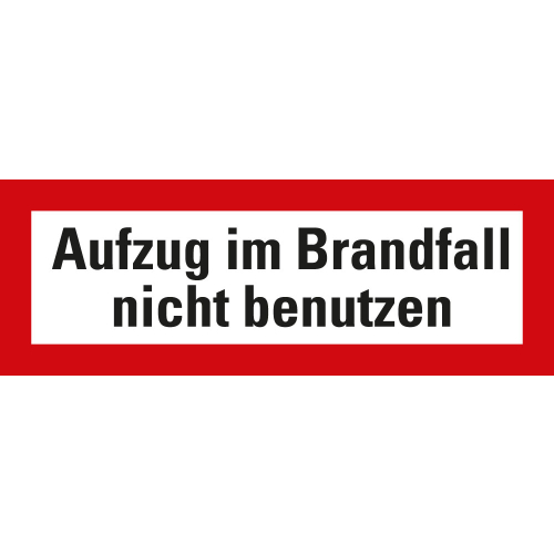 Feuerwehrzeichen: Aufzug im Brandfall nicht benutzen