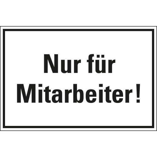 Hinweisschild: Nur für Mitarbeiter