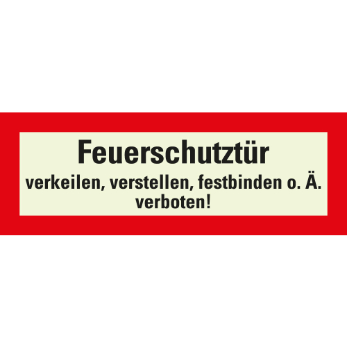 Permalight power Feuerwehrschild: verkeilen, verstellen, festbinden o.Ä. verboten!