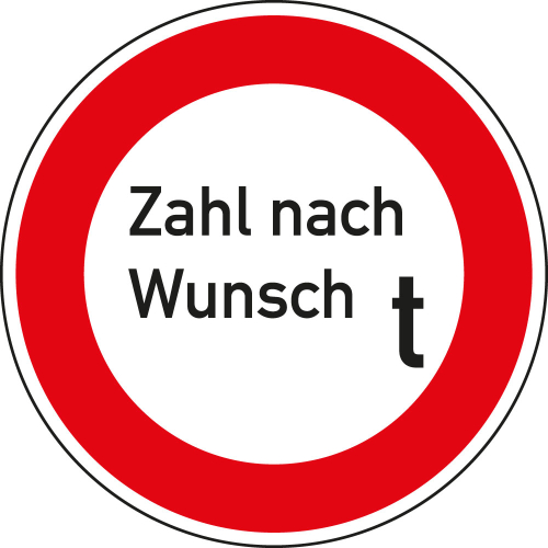 Verkehrszeichen Nr. 262 Verbot für Fahrzeuge mit Gewicht nach Wunsch, Aluminium reflektierend RA1, Ø 420 mm, 1 Stück