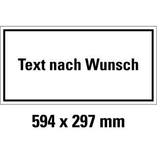 Text nach Wunsch Schild, 594 x 297 mm