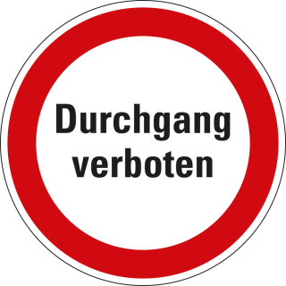 Verbotsschild: Durchgang verboten, weiß-rot, Folie oder Aluminium, Ø 200 mm, nur als Einzelstück