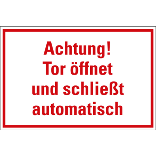 Hinweisschild: Achtung! Tor öffnet und schließt automatisch, weiß-rot, Folie oder Kunststoff, zwei Größen, nur als Einzelstück