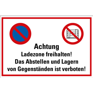 Hinweisschild Achtung Ladezone freihalten! Das Abstellen und Lagern von Gegenständen ist verboten!, zwei Piktogramme, Folie oder Kunststoff, zwei Größen, nur als Einzelstück