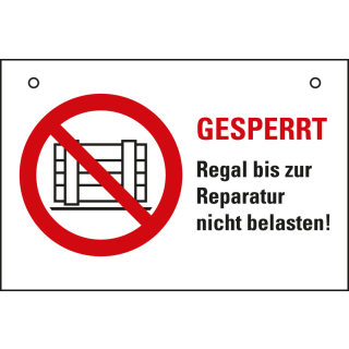 Kombi-Verbotsschild: Achtung Regal bis zur Reparatur nicht belasten!, Piktogramm & Text, Kunststoff, 200 mm x 300 mm, 1 Stück