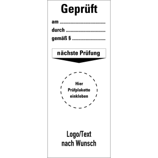 Grundplakette Geprüft am... durch…, mit Text oder Logo nach Wunsch, Standardfolie, 40 x 100 mm, 5 St./Bogen