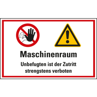 Hinweisschild: Maschinenraum, Unbefugten ist der Zutritt strengstens verboten, Warn- und Verbotspiktogramm