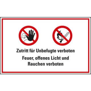 Hinweisschild: Zutritt für Unbefugte verboten Feuer, offenes Licht und Rauchen verboten, zwei Piktogramme, Kunststoff, zwei Größen
