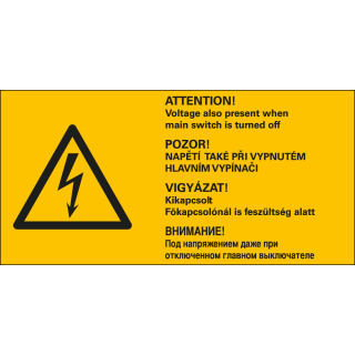 Warnschild: ATTENTION! Voltage also present when main switch is turned off, 4-sprachig, Blitzpfeil, RoHS konform, Folie selbstklebend, zwei Größen, nur als Einzelstück
