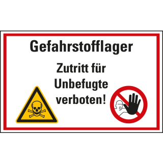 Hinweisschild: Gefahrstofflager Zutritt für Unbefugte verboten!, Warn- und Verbotspiktogramm, Folie oder Kunststoff, zwei Größen