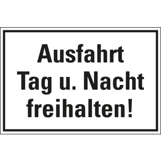 Hinweisschild: Ausfahrt Tag u. Nacht freihalten!, weiß-schwarz, Kunststoff, 300 x 200 mm, 1 Stück