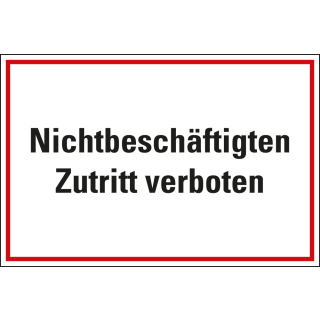 Hinweisschild: Nichtbeschäftigten Zutritt verboten, Kunststoff, 300 x 200 mm, 1 Stück