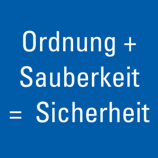 Hinweisschild: Ordnung + Sauberkeit = Sicherheit, blau-weiß, Folie selbstklebend, 250 mm x 250 mm, 1 Stück