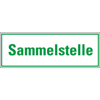 Hinweisschild: Sammelstelle, weiß-grün, Kunststoff, 297 x 105 mm, 1 Stück