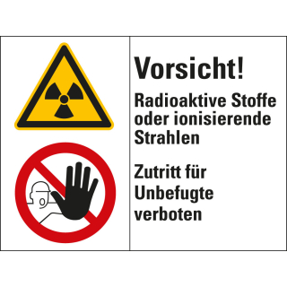 Kombischild: Vorsicht! Radioaktive Stoffe oder ionisierende Strahlen [...], 2 Piktogramme und Text, Folie selbstklebend, 200 x 150 mm, 1 Stück