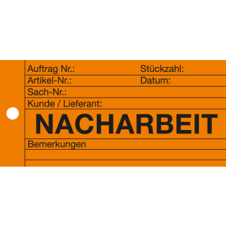 Qualitätsanhänger: NACHARBEIT, orange, Karton mit Metallöse, 140 mm x 66 mm, 100 St./Verpackungseinheit