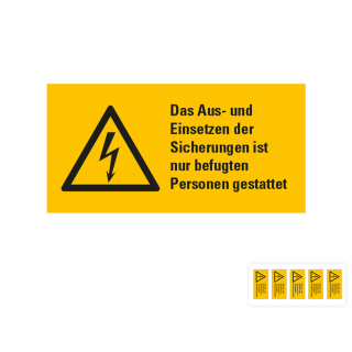 Produkt Hauptbild von Warnschild: Das Aus- und Einsetzen der Sicherungen ist nur befugten Personen gestattet, Blitzpfeil, RoHS konform, Folie selbstklebend, versch. Größen