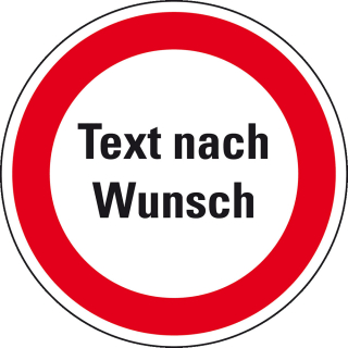 Verbotsschild mit Text nach Wunsch, Folie selbstklebend, Ø 100 mm, 1 Stück