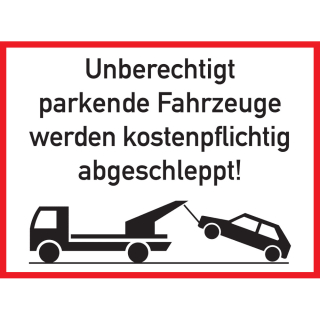Verkehrzeichen: Unberechtigt parkende Fahrzeuge [...], Aluminium, 400 x 300 mm, 1 Stück