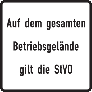 Zusatzzeichen: Auf dem gesamten Betriebsgelände gilt die StVO, Aluminium RA1 reflektierend, 600 mm x 600 mm, 1 Stück