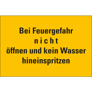 Warnschild: Bei Feuergefahr nicht öffnen und kein Wasser hineinspritzen, RoHS konform