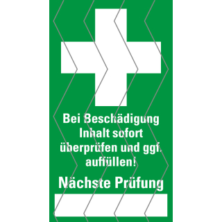 Erste-Hilfe-Siegel Bei Beschädigung Inhalt sofort überprüfen und ggf. auffüllen! Nächste Prüfung, grün/weiß