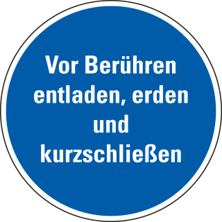 Gebotsschild: Vor Berühren entladen, erden und kurzschließen, blau-weiß, Folie selbstklebend, Ø 100 mm, 1 Stück